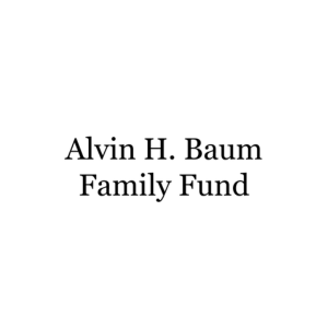 Alvin H Baum Family Fund